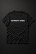 Permission Pending Tee — Front Print